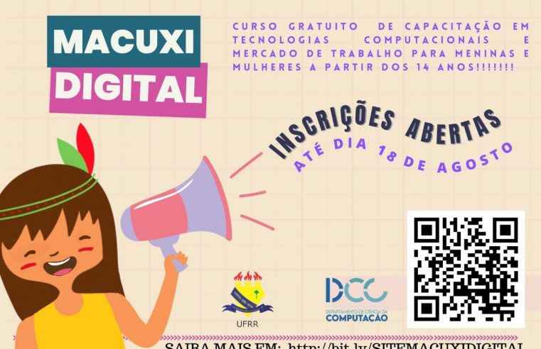 Projeto Macuxi Digital – Capacitação gratuita em tecnologias computacionais para mulheres tem inscrições abertas até sexta-feira (18)