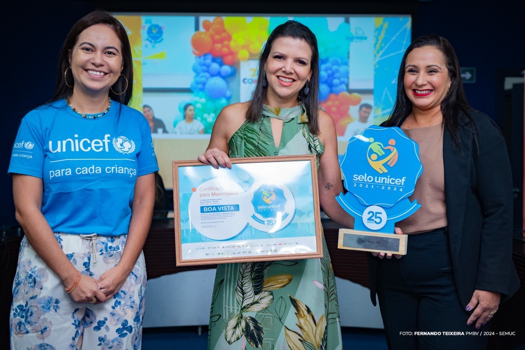 Boa Vista é contemplada com o SELO UNICEF pela 4ª vez consecutiva